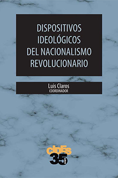 DISPOSITIVOS IDEOLÓGICOS DEL NACIONALISMO REVOLUCIONARIO